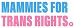 Mammies for Trans Rights